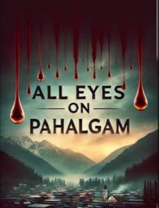Read more about the article PAHALGAM TERROR ATTACK