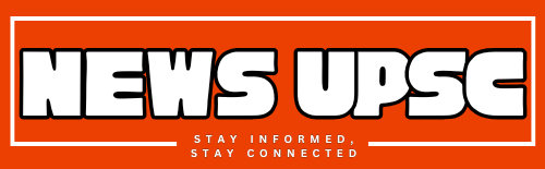 NEWS UPSC
